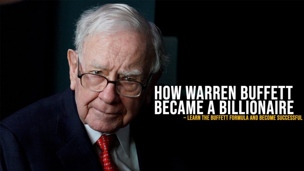 How Warren Buffett Became a Billionaire Learn The Buffett Formula