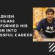 Success Story of Ashish Chanchlani
